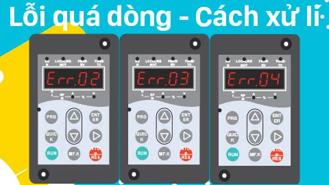 Err.02/03/04 Overcurrent – Nguyên nhân cách khắc phục